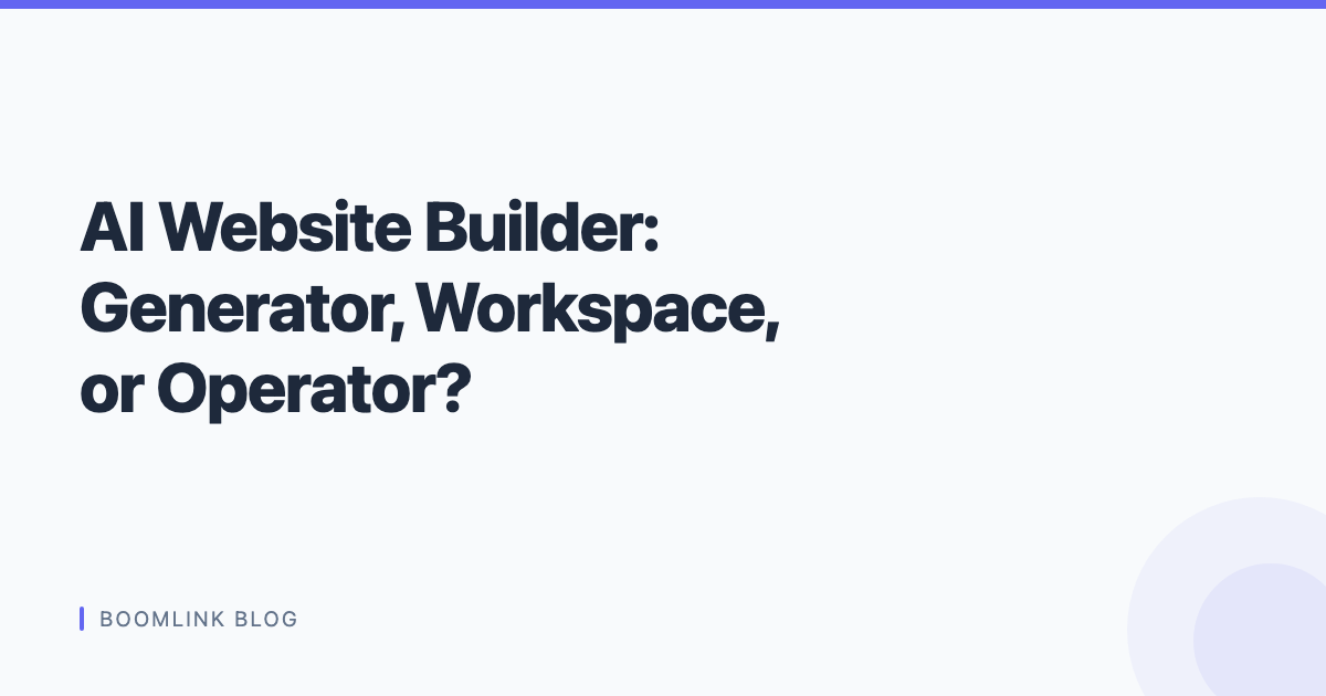 Your AI Website Builder Is Being Renamed. Generator, Workspace, or Operator? thumbnail image