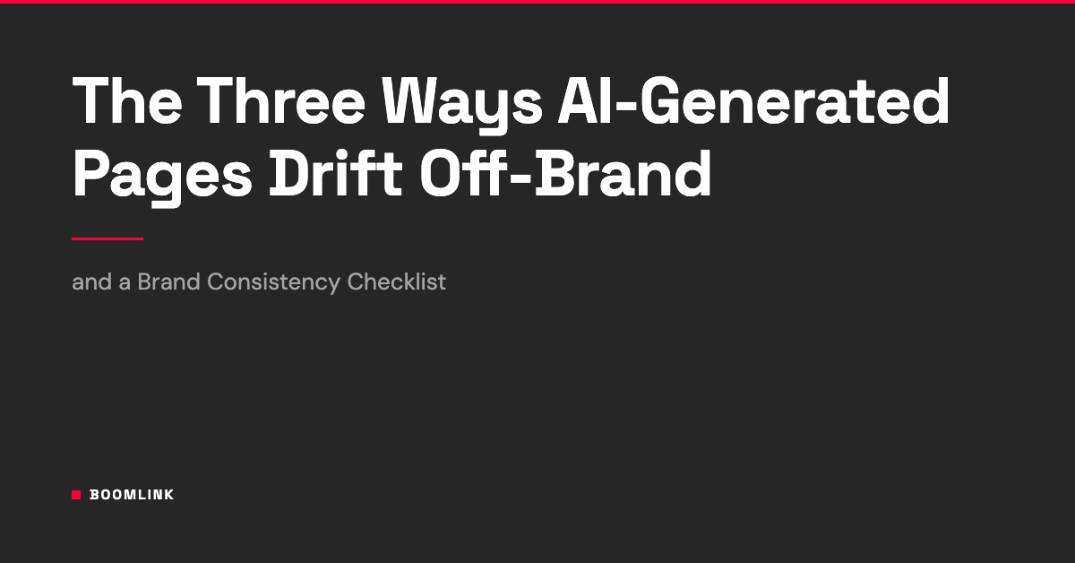 The Three Ways AI-Generated Pages Drift Off-Brand (and a Brand Consistency Checklist) thumbnail image